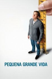 Assistir – Pequena Grande Vida (Downsizing) Legendado