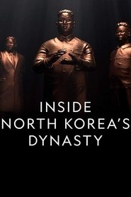 Inside North Korea’s Dynasty Inside North Korea’s Dynasty
