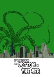 It Came From The Bottom Of The Sea