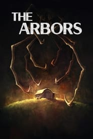 مشاهدة فيلم The Arbors 2021 مترجم مباشر اونلاين