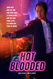 Hot Blooded: Once Upon a Time in Korea (2022)