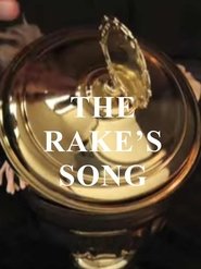 The Rake's Song (2009) The Rake's Song (2009)
