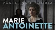 Världens Historia - Marie Antoinette - Att döda en drottning