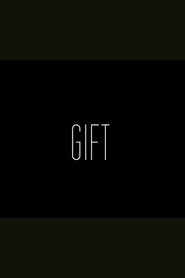 Gift (2013) Gift (2013)