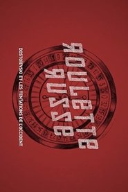Russisch Roulette: Dostojewski und die Sehnsucht nach dem Westen