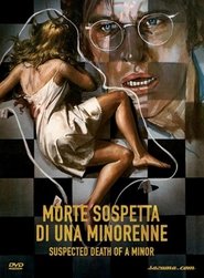 The Suspicious Death of a Minor Watch and get Download The Suspicious Death of a Minor in HD Streaming