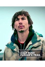 Gold Rush: Parker’s Trail Gold Rush: Parker’s Trail