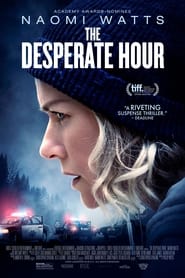 مشاهدة فيلم The Desperate Hour 2021 مترجم