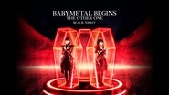BABYMETAL BEGINS - THE OTHER ONE - 