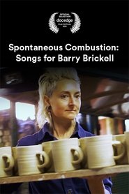 Spontaneous Combustion: Songs for Barry Brickell (2024) Spontaneous Combustion: Songs for Barry Brickell (2024)