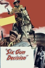 Six Gun Decision (1953) Six Gun Decision (1953)