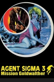 Agente Sigma 3 - Missione Goldwather