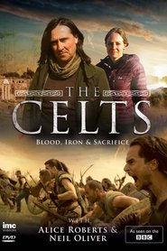The Celts: Blood Iron & Sacrifice with Alice Roberts and Neil Oliver The Celts: Blood Iron & Sacrifice with Alice Roberts and Neil Oliver