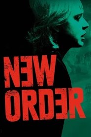 مشاهدة فيلم New Order 2020 مترجم مباشر اونلاين