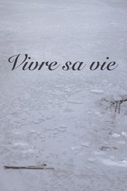 Vivre Sa Vie (2013) Vivre Sa Vie (2013)