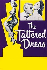 The Tattered Dress (1957) The Tattered Dress (1957)