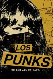 مشاهدة فيلم Los Punks: We Are All We Have 2016 مباشر اونلاين