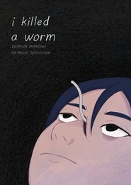 i killed a worm (2024) i killed a worm (2024)