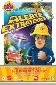 Sam le pompier : alerte extraterrestre ! en streaming Sam le pompier : alerte extraterrestre ! en streaming
