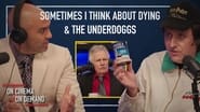 'Sometimes I Think About Dying' & 'The Underdoggs'