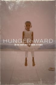 مشاهدة الوثائقي Hunger Ward 2020