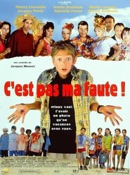 C'est pas ma faute ! en Streaming Gratuit Complet Francais