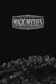 Magic Myxies (1931) Magic Myxies (1931)