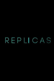 Replicas Streaming Film