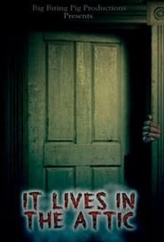 It Lives in the Attic Hd Online Film - HD Streaming