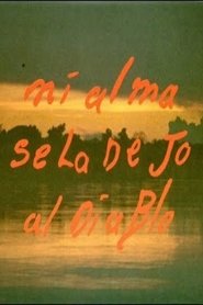 Mi alma se la dejo al diablo (1987) Mi alma se la dejo al diablo (1987)
