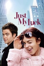 Έρωτας στην Τύχη – Just My Luck (2006)