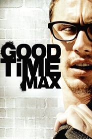 مشاهدة فيلم Good Time Max 2008 مترجم