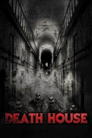 Death House Film in Streaming Death House Film in Streaming Completo in Italiano