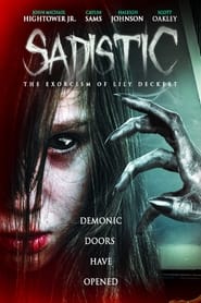 مشاهدة فيلم Sadistic: The Exorcism Of Lily Deckert 2022 مترجم