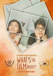 What's the Film About? (2024) What's the Film About? (2024)
