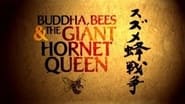 Buddha, Bees And The Giant Hornet Queen