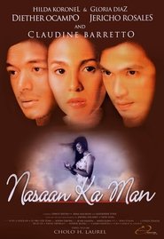 Watch Nasaan Ka Man (2005)