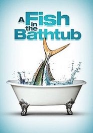 bilder von A Fish in the Bathtub