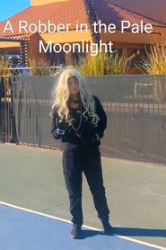 A Robber in the Pale Moonlight (2024) A Robber in the Pale Moonlight (2024)