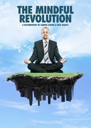 The Mindful Revolution (2015) The Mindful Revolution (2015)