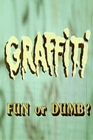 Graffiti - Fun or Dumb? (1976) Graffiti - Fun or Dumb? (1976)