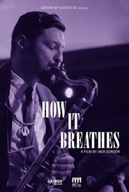 How It Breathes (2024) How It Breathes (2024)