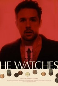 He Watches (2022) He Watches (2022)