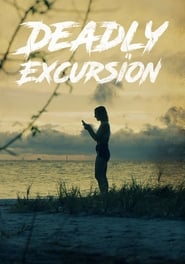 Deadly Excursion