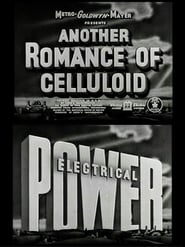Another Romance of Celluloid: Electrical Power (1938) Another Romance of Celluloid: Electrical Power (1938)