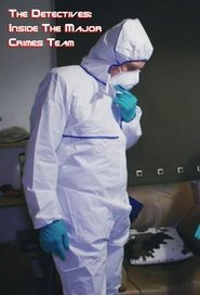 The Detectives: Inside the Major Crimes Team The Detectives: Inside the Major Crimes Team