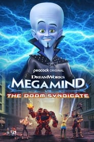 مشاهدة الأنمي Megamind vs. the Doom Syndicate 2024 مترجم