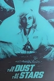 In the Dust of the Stars (1976) In the Dust of the Stars (1976)