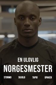En ulovlig norgesmester (2021)
