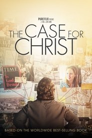 The Case for Christ The Case for Christ